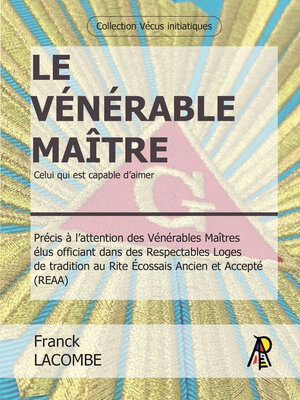 cover image of Le Vénérable Maître--Celui qui est capable d'aimer--2e édition revue et augmentée (mai 2022)